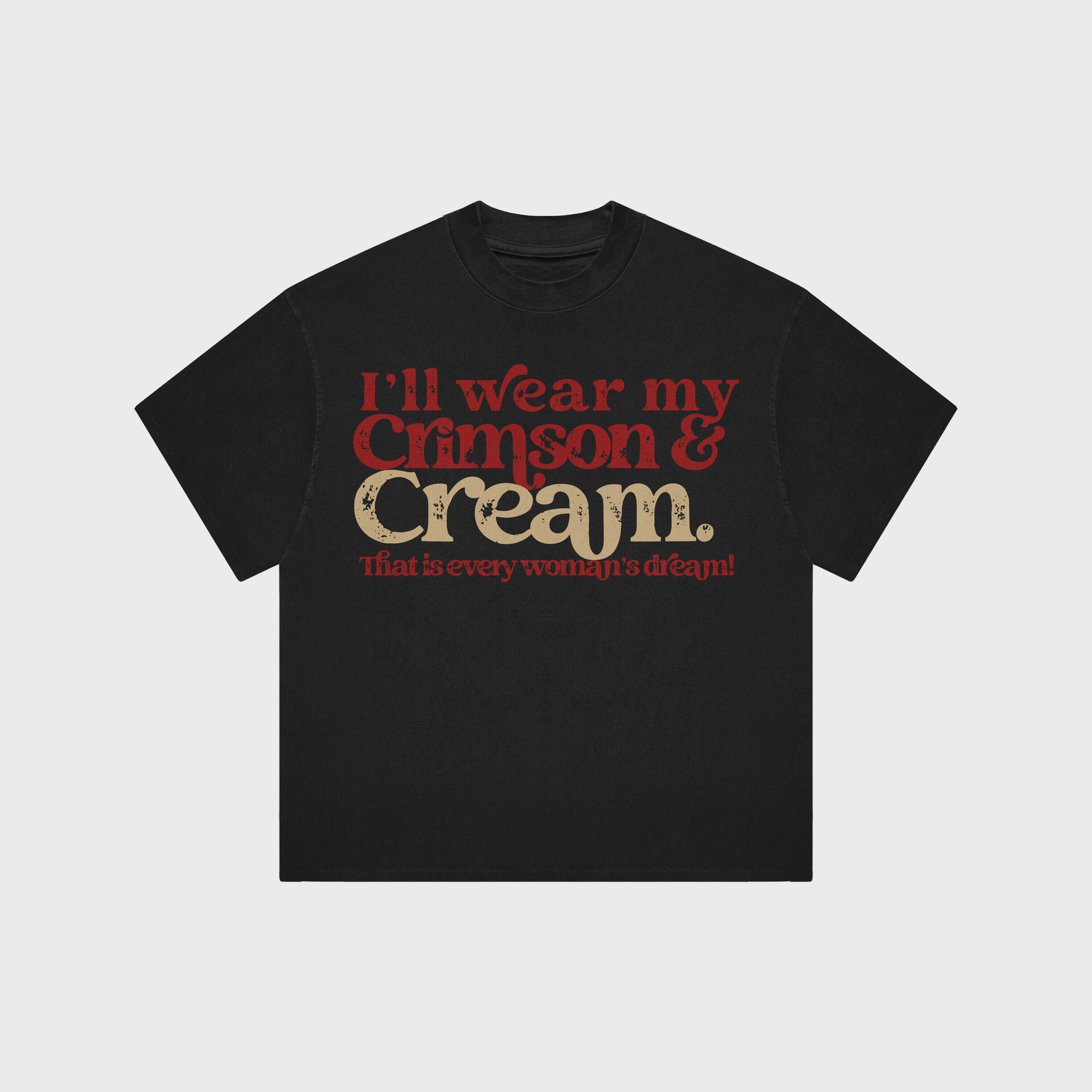 I'll Wear My Crimson & Cream Unisex t-shirt